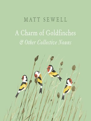 cover image of A Charm of Goldfinches and Other Collective Nouns
